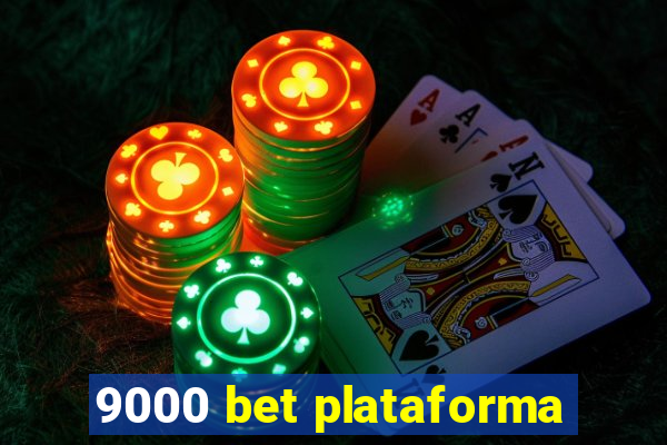 9000 bet plataforma